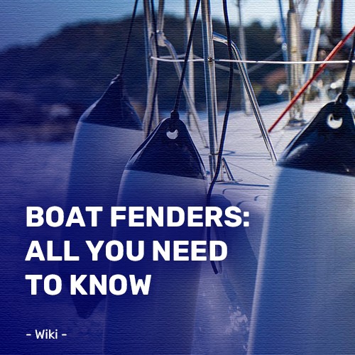 Boat Fenders - All you need to know. Full Guide about Marine Fenders