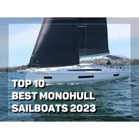 TOP 10 Best Monohull Sailboats 2023 TOP 10 Best Monohull Sailboats 2023