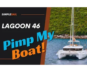 Pimp My Yacht: Lagoon 46 Pimp My Yacht: Lagoon 46