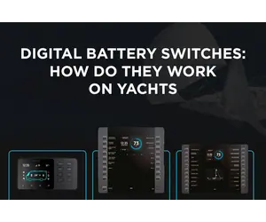 Quels sont les interrupteurs de batterie numériques et comment fonctionnent-ils sur les yachts ?